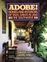 ADOBE! Homes and Interiors: of Taos, Santa Fe and the Southwest