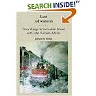 Click here to buy Lost Adventures: From Wango to Solovetski Island with John W.... by  Edward, M. Perdue.