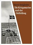 Die Kriegsmarine und der Ostfeldzug
