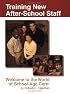 Training New After-School Staff: Welcome to the World of School-Age Care