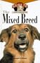 The Mixed Breed: An Owner's Guide to a Happy Healthy Pet (Your Happy Healthy Pet)