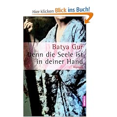 Denn die Seele ist in deiner Hand: Roman