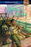 A Horn for Louis (A Stepping Stone Book(TM))