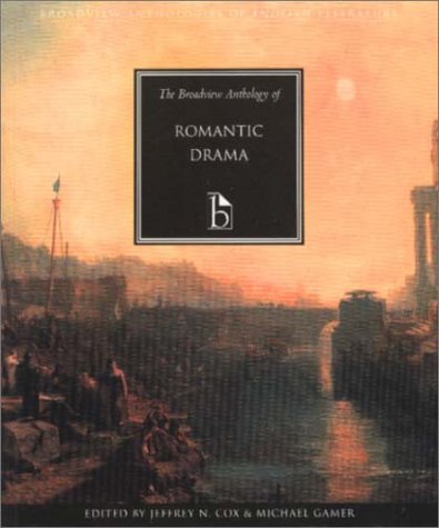 City Travel Guides Discounted  Books : The Broadview Anthology of Romantic Drama (Broadview Anthologies of English Literature)