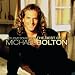 To Love Somebody - The Best Of Michael Bolton