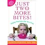 Just Two More Bites!: Helping Picky Eaters Say Yes to Food