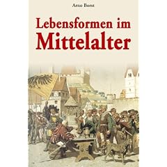 Lebensformen im Mittelalter (Gebundene Ausgabe)
