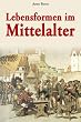Lebensformen im Mittelalter
