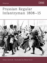 Prussian Regular Infantryman 1808-1815: 62 (Warrior)