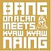 Classical Music : Bang on a Can Meets Kyaw Kyaw Naing