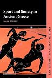 Sport and Society in Ancient Greece (Key Themes in Ancient History)
