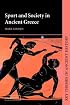 Sport and Society in Ancient Greece (Key Themes in Ancient History)