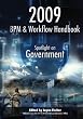 2009 BPM and Workflow Handbook: Spotlight on Government