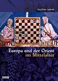 Europa und der Orient im Mittelalter