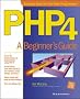 PHP 4:  A Beginner's Guide
