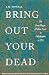 Bring Out Your Dead: The Great Plague of Yellow Fever in Philadelphia in 1793 (Studies in Health Illness and Caregiving)