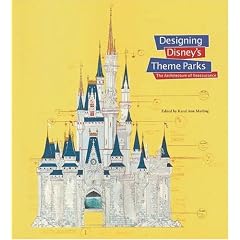 Designing Disney's Theme Parks: The Architecture of Reassurance (Gebundene Ausgabe)