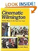 Cinematic Wilmington : Making Movies on the Cape Fear Coast