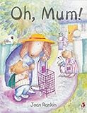 Oh, mum!