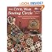 Civil War Sewing Circle, The: Quilts and Sewing Accessories Inspired by the Era (That Patchwork Place)