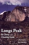 Longs Peak: Its Story and a Climbing Guide