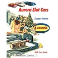 Aurora Slot Cars (Schiffer Book for Collectors) by Thomas Graham