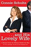 . . . And His Lovely Wife: A Campaign Memoir from the Woman Beside the Man