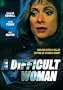 A Difficult Woman