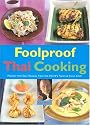 Foolproof Thai Cooking: Popular and Easy Recipes from the World's Favorite Asian Chef (Foolproof Cooking Series)