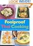 Foolproof Thai Cooking: Popular and Easy Recipes from the World's Favorite Asian Chef (Foolproof Cooking Series)