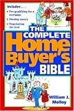 The Complete Home Buyer's Bible