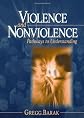 Violence and Nonviolence: Pathways to Understanding