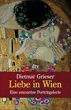 Liebe in Wien: Eine amouröse Porträtgalerie