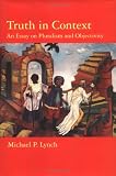 Truth in Context: An Essay on Pluralism and Objectivity