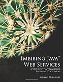 Imbibing Java Web Services: A Step by Step Approach for Learning Web Services
