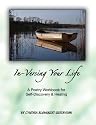 In-Versing Your Life: A Poetry Workbook for Self-Discovery and Healing