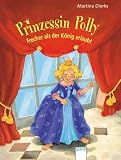Prinzessin Polly - Frecher als der K�nig erlaubt