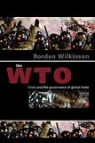 The WTO: Crisis and the Governance of Global Trade