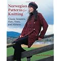 Norwegian Patterns for Knitting: Classic Sweaters, Hats, Vests, and Mittens