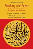 Prophecy and power : Muhammad and the Qur'an in the light of comparison