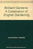 Brilliant gardens : a celebration of English gardening