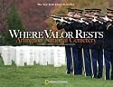 Where Valor Rests: Arlington National Cemetery