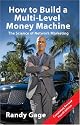 How to Build a Multi-Level Money Machine