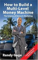 How to Build a Multi-Level Money Machine: The Science of Network Marketing