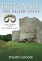Britannia - The Failed State: Tribal Conflict and the End of Roman Britain