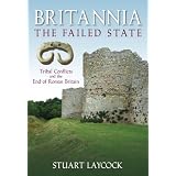 Britannia:TheFailedState:EthnicConflictandtheEndofRomanBritain