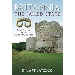 Britannia: The Failed State: Tribal Conflicts and the End of Roman Britain