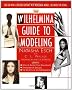 The Wilhelmina Guide to Modeling