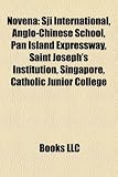 Novena: Sji International, Anglo-Chinese School, Pan Island Expressway, Saint Joseph's Institution, Singapore, Catholic Junior