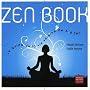 Zen book : le guide de la vie sereine de A � Zen